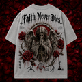 T-shirt with 'Faith Never Dies' graphic design on a red and black background